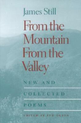 From The Mountain, From The Valley: New And Collected Poems