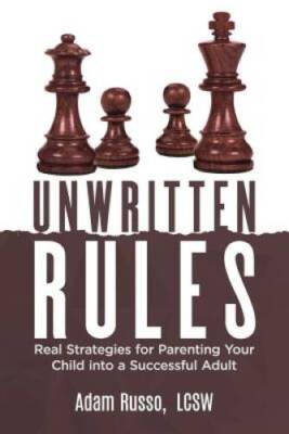 Unwritten Rules: Real Strategies to  Parent Your Child into  a Succ - VERY GOOD