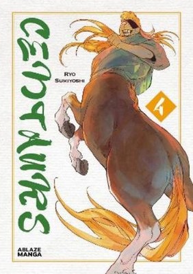 Ryo Sumiyoshi CENTAURS VOL. 4 (Paperback) Centaurs (UK IMPORT)