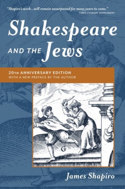 Shakespeare and the Jews by James  Shapiro (Paperback Book)