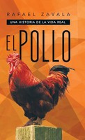 Rafael Zavala | El Pollo | Buch | Spanisch (2013) | Una Historia De La Vida Real