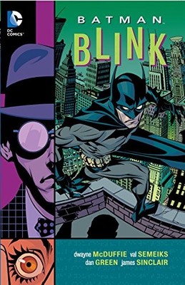 BATMAN: BLINK By Dwayne Mcduffie & Val Semeiks