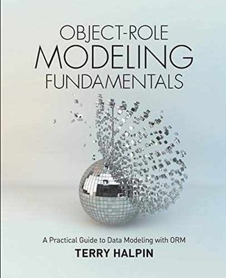Object-Role Modeling Fundamentals: A - Paperback, by Halpin Terry - Very Good
