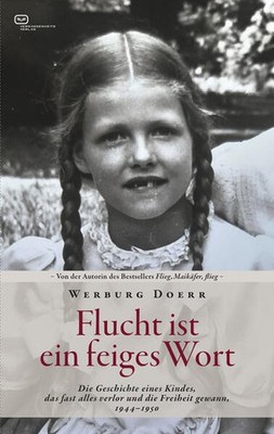 Flucht ist ein feiges Wort | Werburg Doerr | deutsch