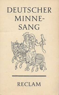 Deutscher Minnesang (1150-1300); Einführung Sowie Auswahl und Ausgabe der Texte