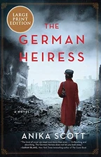 The German Heiress: A Novel - Paperback By Scott, Anika - GOOD