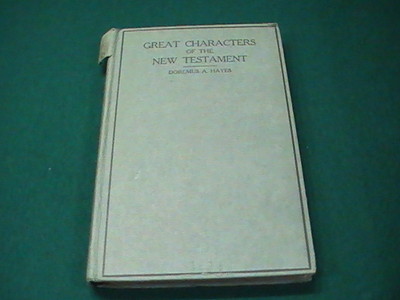 New Testament Characters 1920 1st edition Great  of the  by Doremus Almy Hayes
