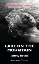 Lake on the Mountain: A Dan Sharp Mystery 9781459700017 by Round, Jeffrey