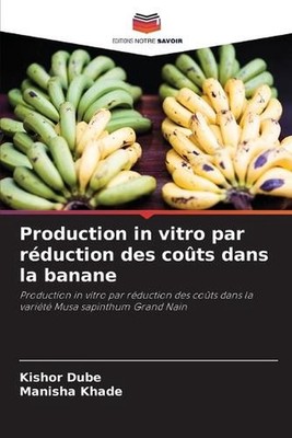 Production in vitro par rduction des cots dans la banane by Kishor Dube (French)