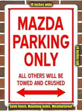 Metal Sign - MAZDA PARKING ONLY- 10x14 inches