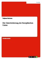 Die Osterweiterung Der EuropäIschen Union Tatjana Butorac
