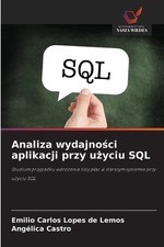 Analiza wydajnoci aplikacji przy uyciu SQL by Emilio Carlos Lopes de Lemos (Poli