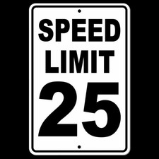 Speed Limit 25 Sign METAL mph slow warning traffic enforced W011