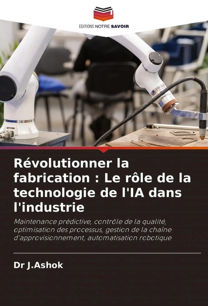 J. Ashok | RéVolutionner La Fabrication : Le RôLe De La Technologie De L'ia...-image