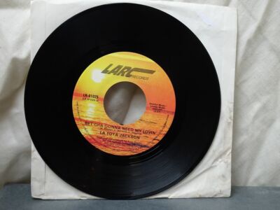 La Toya Jackson:  Bet'cha Gonna Need My Lovin  U.S    1983  EX  7''