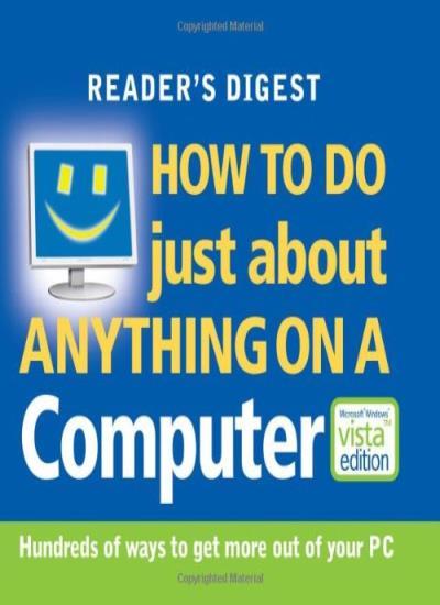 How To Do Just About Anything on a Computer [VISTA edition] By Readers ...