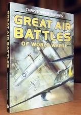 Great Air Battles of World War II by Christopher F. Shores (2002 HC) Like New.
