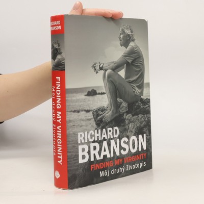 Finding My Virginity: Moj druhý životopis  |  Richard Branson