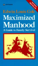Maximized Manhood: A Guide to Family Survival - Paperback - GOOD