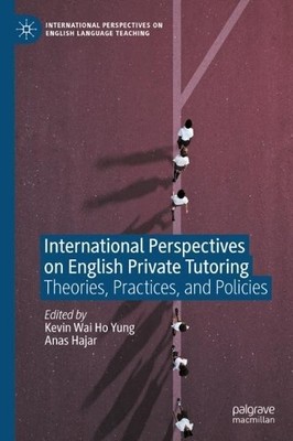 International Perspectives on English Private Tutoring - 9783031268168