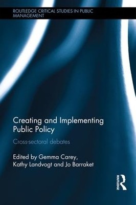 Creating and Implementing Public Policy by Gemma Carey, Kathy... - 9781138806504