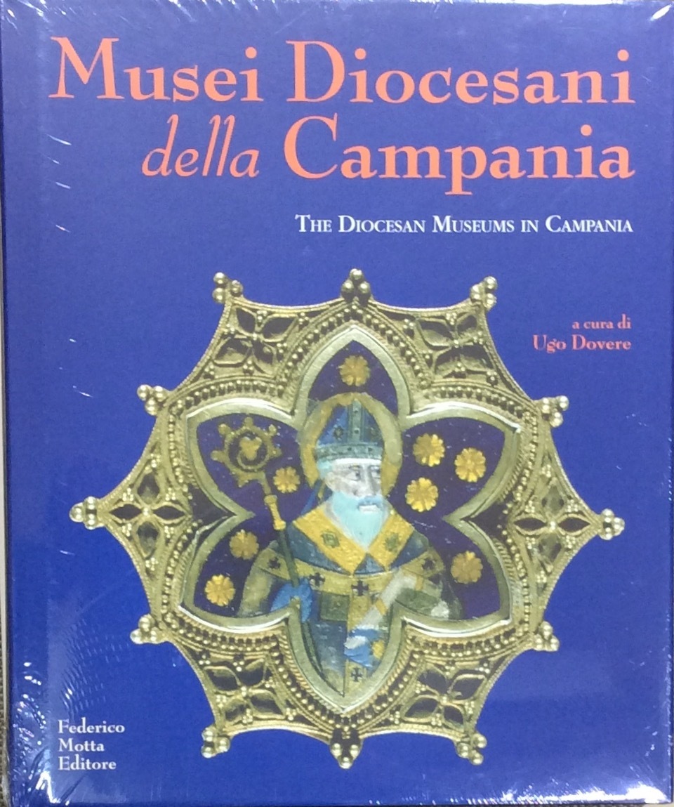 Musei diocesani della Campania-The Diocesan museums in Campania-U.Dovere