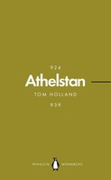 Athelstan (Penguin Monarchs) | The Making Of England | Tom Holland | Englisch