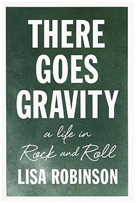 Lisa Robinson / There Goes Gravity /  9781594632952