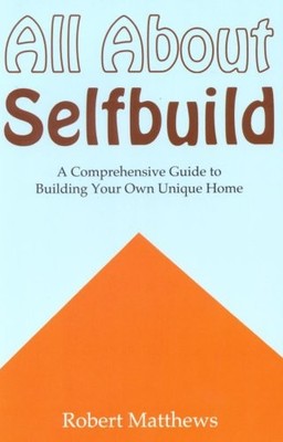 All About Selfbuild: A Comprehensive Guide to Building Your Own 