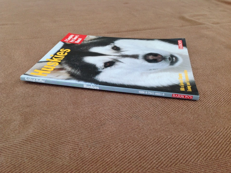 Complete Pet Owner's Manuals Ser.: Huskies by Katharina Schlegl-Kofler (1998, Tr Foto 3 de 3