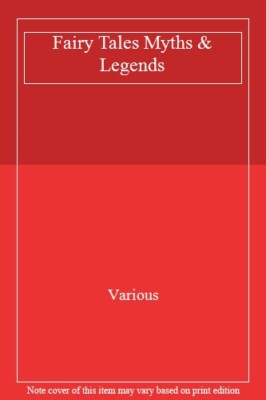 Fairy Tales Myths & Legends By Various