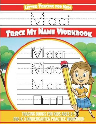 Maci Letter Tracing for Kids Trace My Name Workbook: Tracing Books for ...