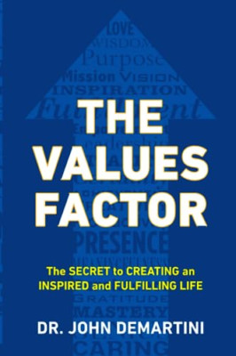 The Values Factor: The Secret to Creating an Inspired a - Paperback NEW John Dem