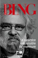Emmanuel Bing | Le CaractèRe InéPuisable Du Murmure | Taschenbuch | FranzöSisch