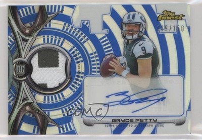 2015 Topps Finest Rookie Blue Refractor /150 Bryce Petty RPA Patch Auto RC 0j6