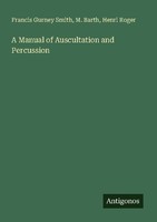 A Manual Of Auscultation And Percussion M. Barth