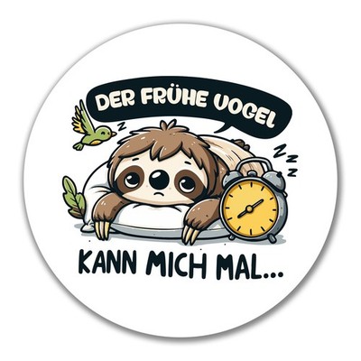 Aufkleber Der frühe Vogel kann mich mal Faultier Geschenkidee Der frühe Vogel ka