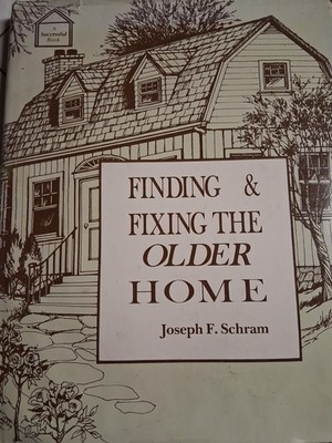 Finding and Fixing the Older Home 1976 Joseph Schram Vintage 1976 HC
