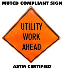 Utility Work Ahead Reflective Roll-Up Traffic Sign 36" or 48" MUTCD