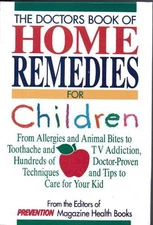 The Doctors Book of Home Remedies for Children: From Allergies and A - VERY GOOD