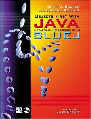 Objects First with Java: A Practical Introduction Using BlueJ,David J. Barnes, 