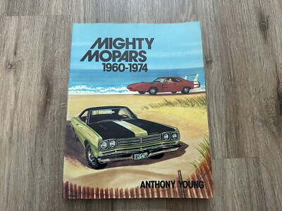Mighty Mopars 1960-1974 Anthony Young Motorbooks International 1984 Vintage Book