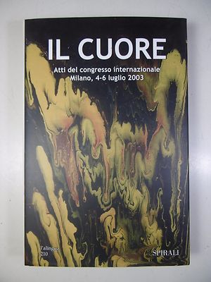 DAS HERZ AKTEN DES INTERNATIONALEN KONGRESSES MAILAND VILLA BORROMEO 2003 SPIRALEN