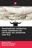 Elsayed Zaki (U. A.) | Tensioativos CatiôNicos Como Inibidores De CorrosãO Em...