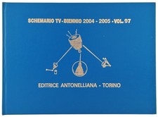 Vintage Schemario TV Biennio 2004 - 2005 volume 97 Editrice Antonelliana