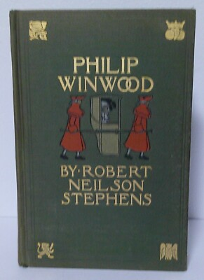 #ad PHILIP WINWOOD Robert Neilson Stephens 1900 ANTIQUE First Edition 1st Printing $7.95