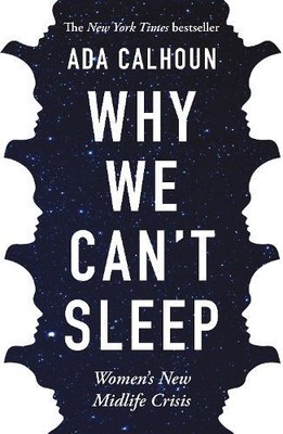 Ada Calhoun Why We Can't Sleep (Paperback) (UK IMPORT)