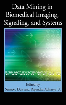 Data Mining in Biomedical Imaging, Signaling, and Systems, 