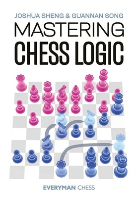Mastering Chess Logic Joshua Sheng (u. a.) Taschenbuch Kartoniert / Broschiert