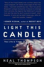 Light This Candle: The Life and Times of Alan Shepard - Paperback - GOOD
